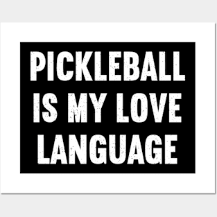 pickleball is my love language Posters and Art